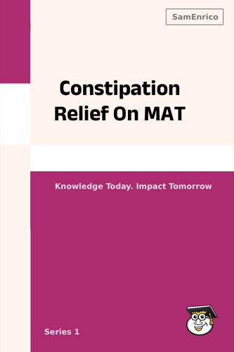 Constipation Relief On MAT