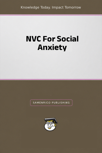 NVC For Social Anxiety
