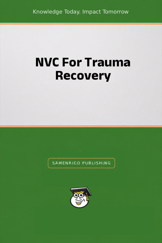 NVC For Trauma Recovery