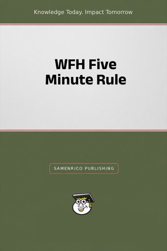 WFH Five Minute Rule