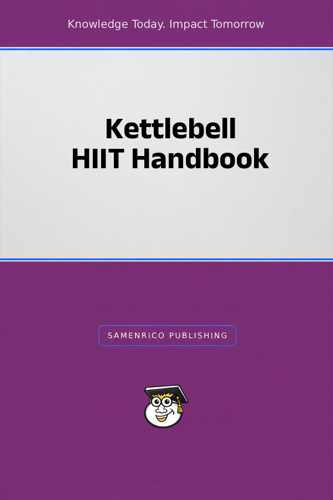 Kettlebell HIIT Handbook
