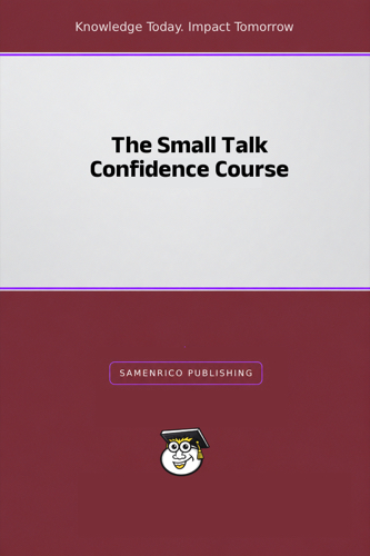 The Small Talk Confidence Course