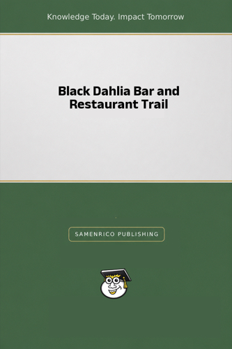 Black Dahlia Bar and Restaurant Trail