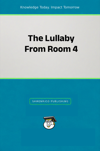 The Lullaby From Room 4