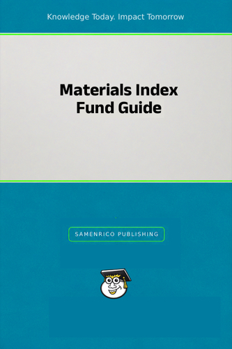 Materials Index Fund Guide