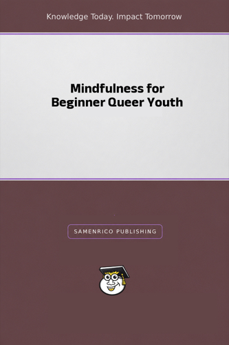 Mindfulness for Beginner Queer Youth