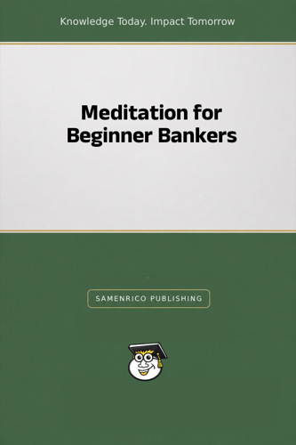 Meditation for Beginner Bankers