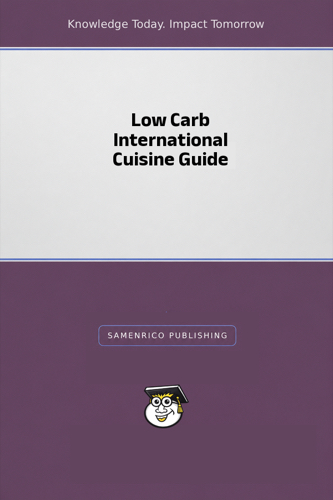 Low Carb International Cuisine Guide