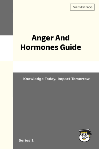 Anger And Hormones Guide