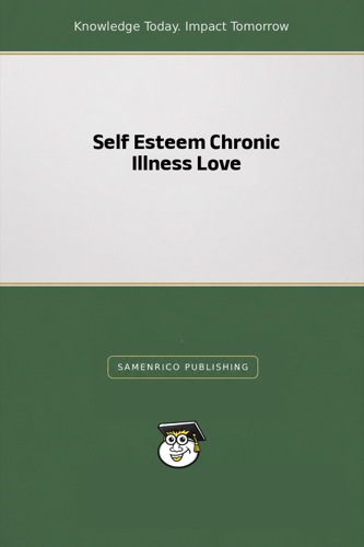 Self Esteem Chronic Illness Love