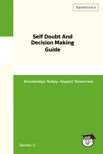 Self Doubt And Decision Making Guide