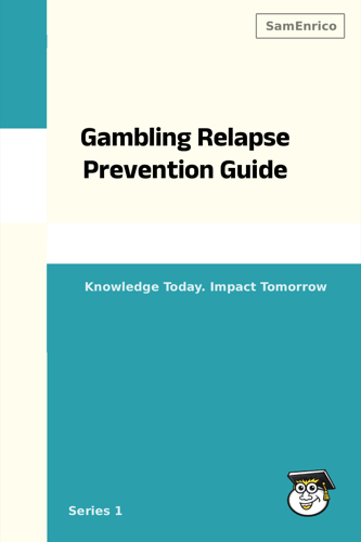 Gambling Relapse Prevention Guide
