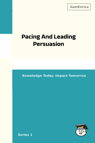 Pacing And Leading Persuasion