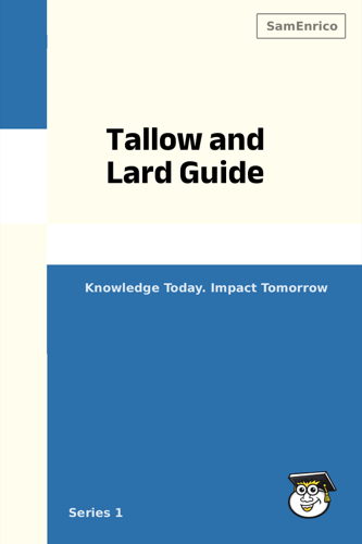 Tallow and Lard Guide
