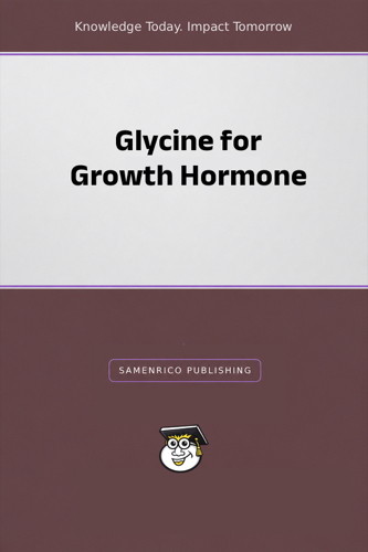 Glycine for Growth Hormone