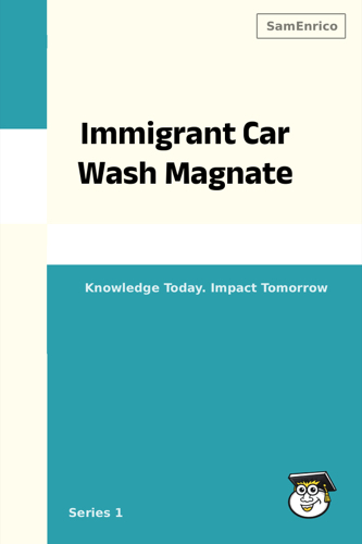 Immigrant Car Wash Magnate