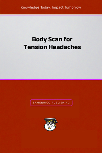 Body Scan for Tension Headaches