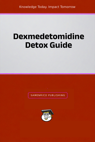 Dexmedetomidine Detox Guide