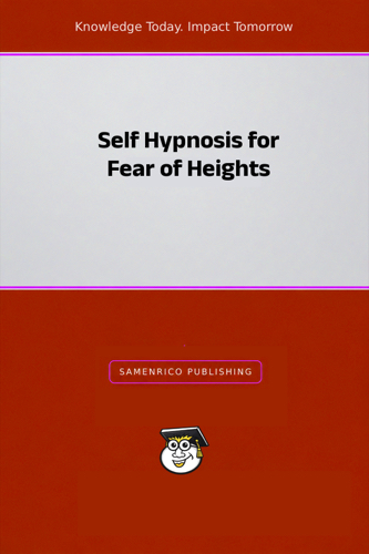 Self Hypnosis for Fear of Heights