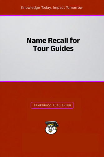 Name Recall for Tour Guides