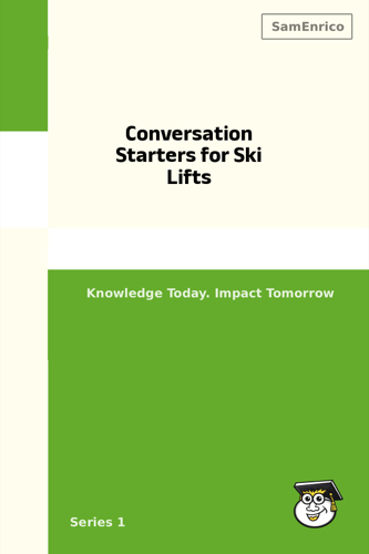 Conversation Starters for Ski Lifts