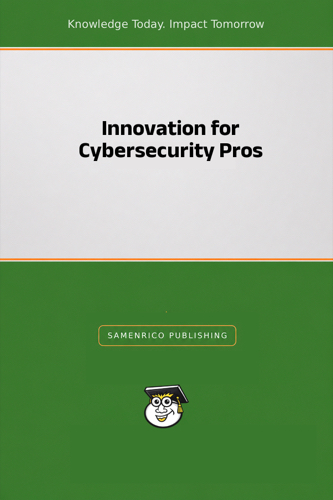 Innovation for Cybersecurity Pros