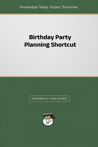 Birthday Party Planning Shortcut