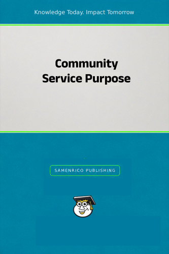 Community Service Purpose
