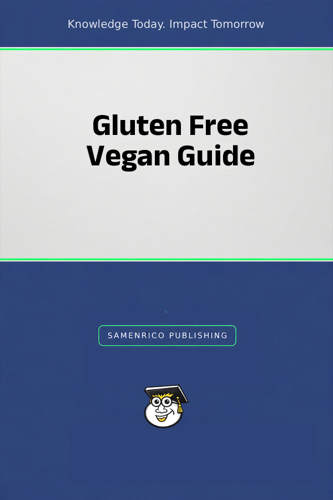 Gluten Free Vegan Guide