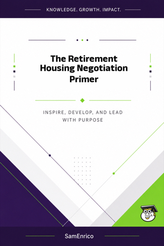 The Retirement Housing Negotiation Primer