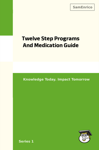 Twelve Step Programs And Medication Guide