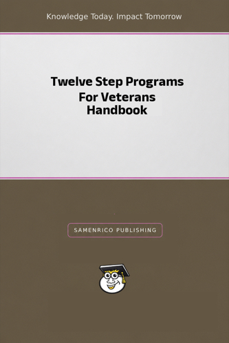 Twelve Step Programs For Veterans Handbook
