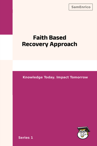 Faith Based Recovery Approach