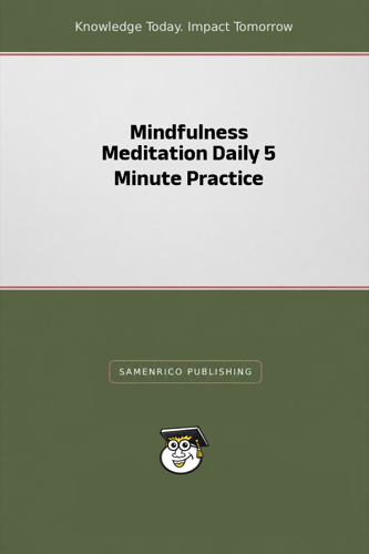 Mindfulness Meditation Daily 5 Minute Practice