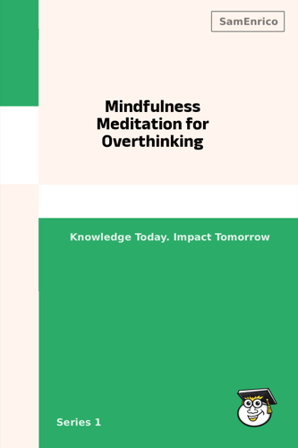 Mindfulness Meditation for Overthinking