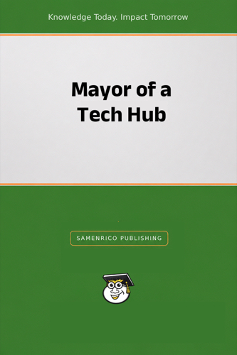 Mayor of a Tech Hub