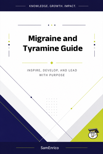 Migraine and Tyramine Guide