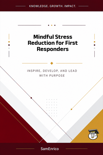 Mindful Stress Reduction for First Responders