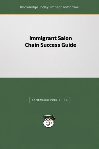 Immigrant Salon Chain Success Guide