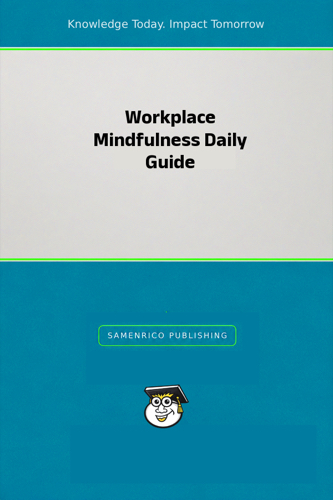 Workplace Mindfulness Daily Guide