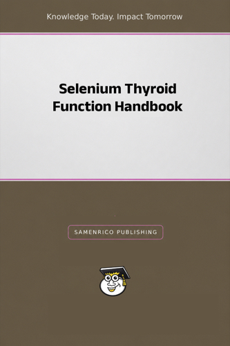 Selenium Thyroid Function Handbook