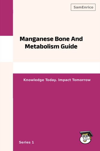 Manganese Bone And Metabolism Guide