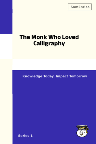 The Monk Who Loved Calligraphy