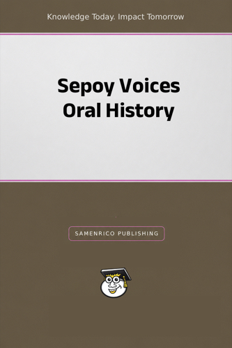 Sepoy Voices Oral History