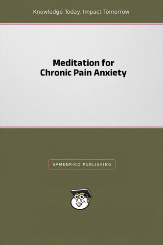 Meditation for Chronic Pain Anxiety