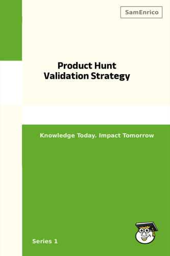 Product Hunt Validation Strategy