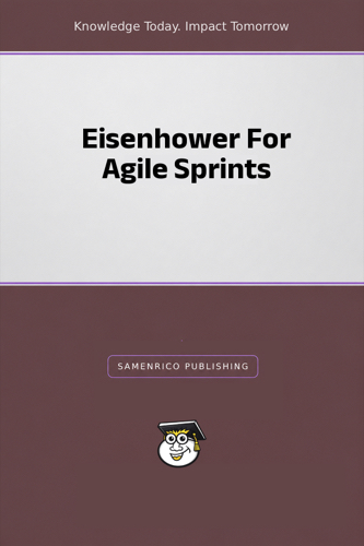 Eisenhower For Agile Sprints