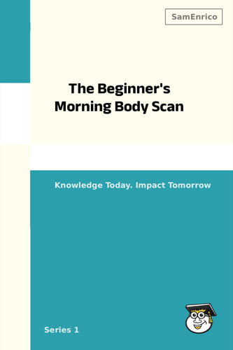 The Beginner's Morning Body Scan