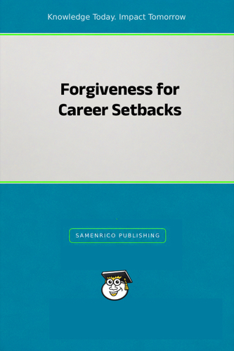 Forgiveness for Career Setbacks