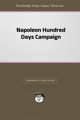 Napoleon Hundred Days Campaign